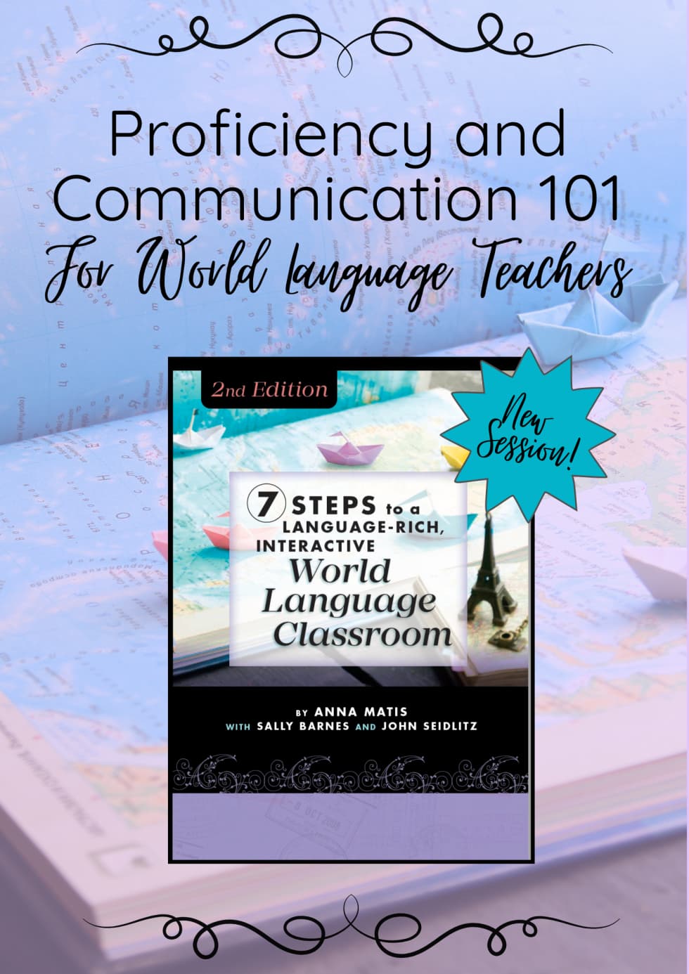 Proficiency and Communication 101 for World Language Teachers