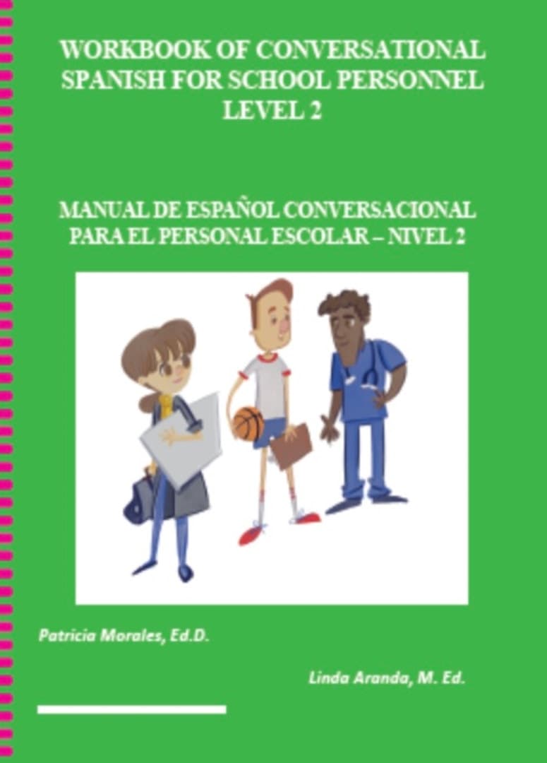 Workbook of Conversational Spanish for School Personnel–Level 2